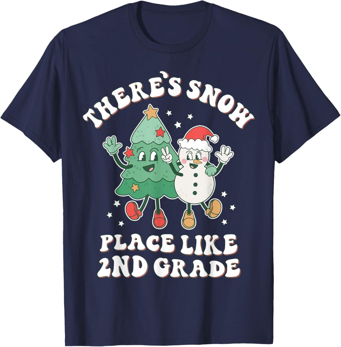 There’s Snow Place Like 2nd Grade Merry Teacher Xmas Snowman T-Shirt - T-Shirt | Navy