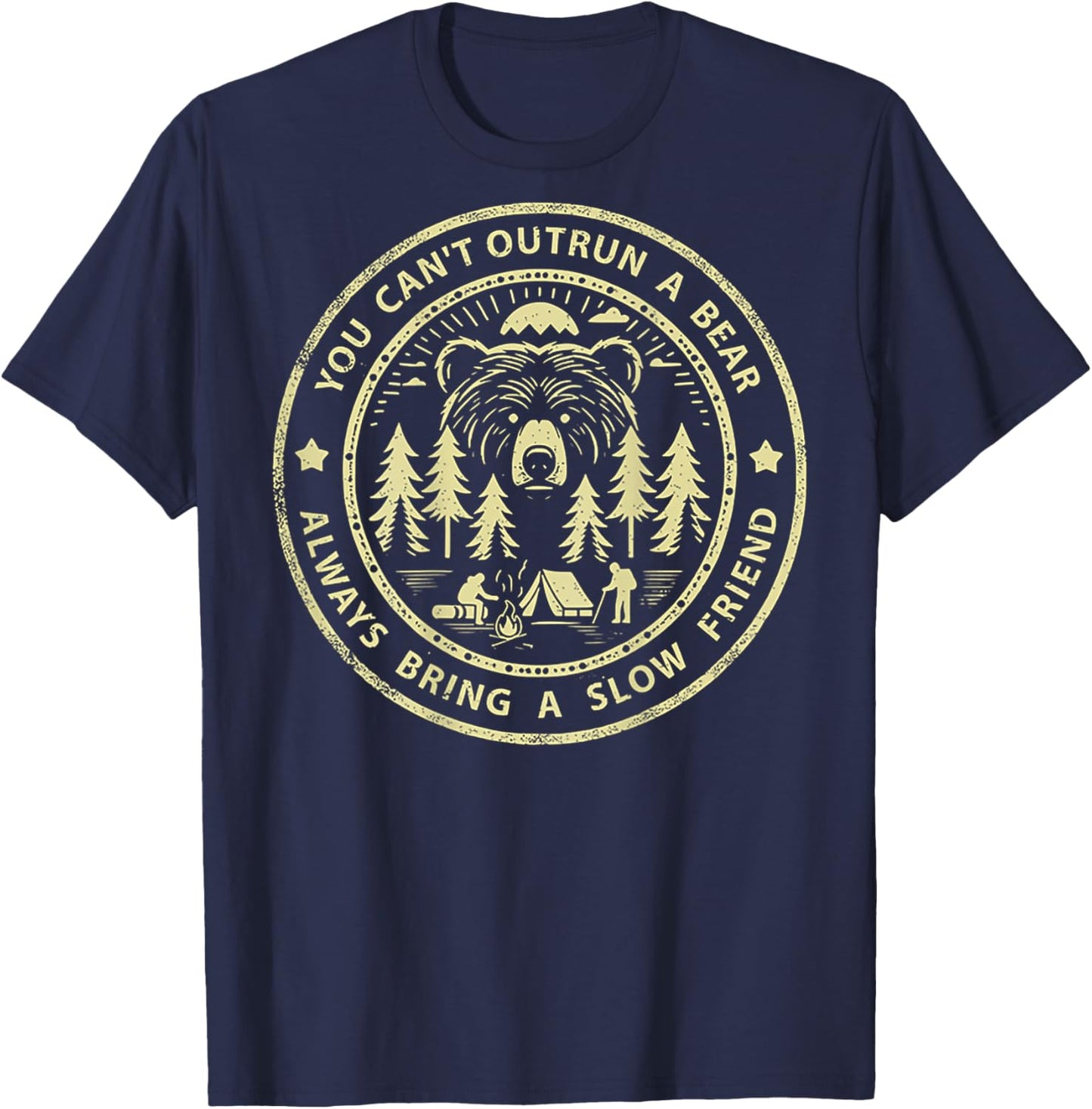 You Can't Outrun A Bear Always Bring A Slow Friend (on back) T-Shirt - T-Shirt | Navy