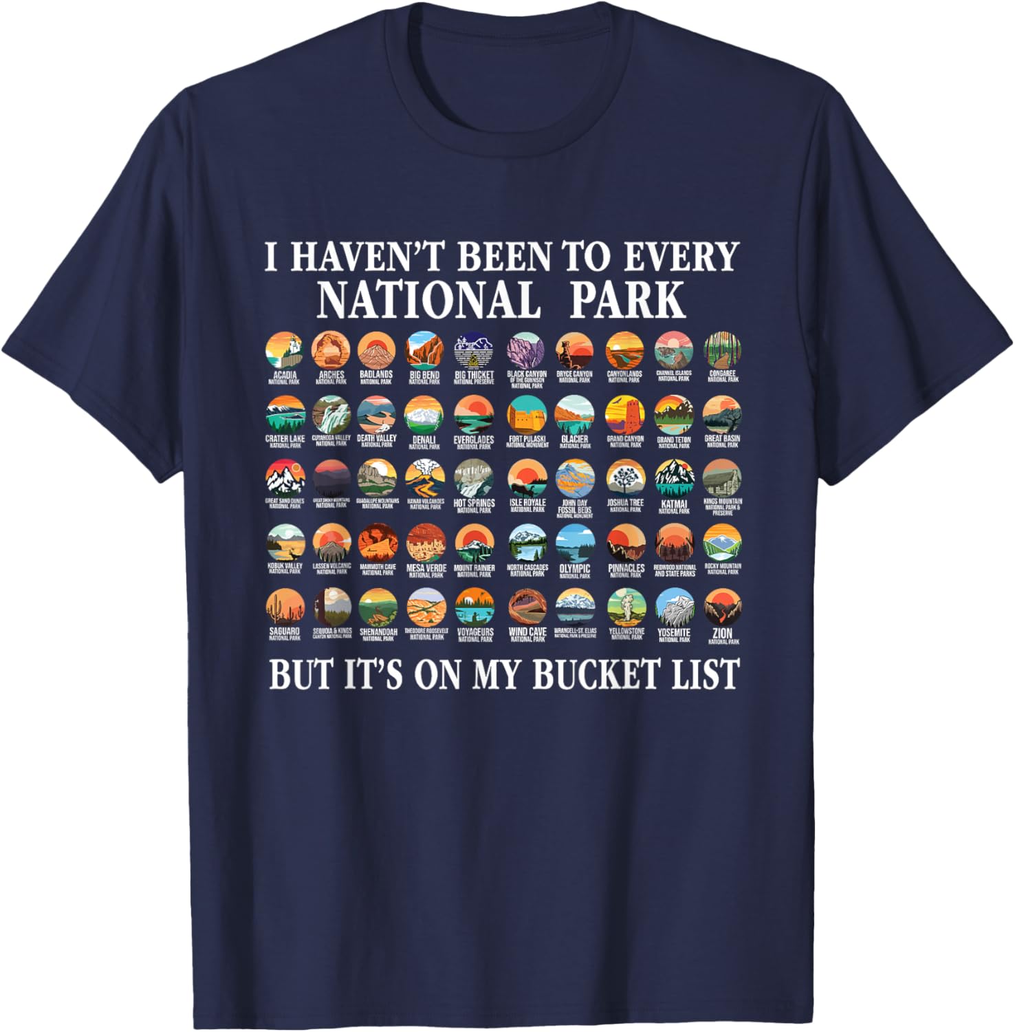I Haven't Been To Every National Park Checklist T-Shirt - T-Shirt | Navy
