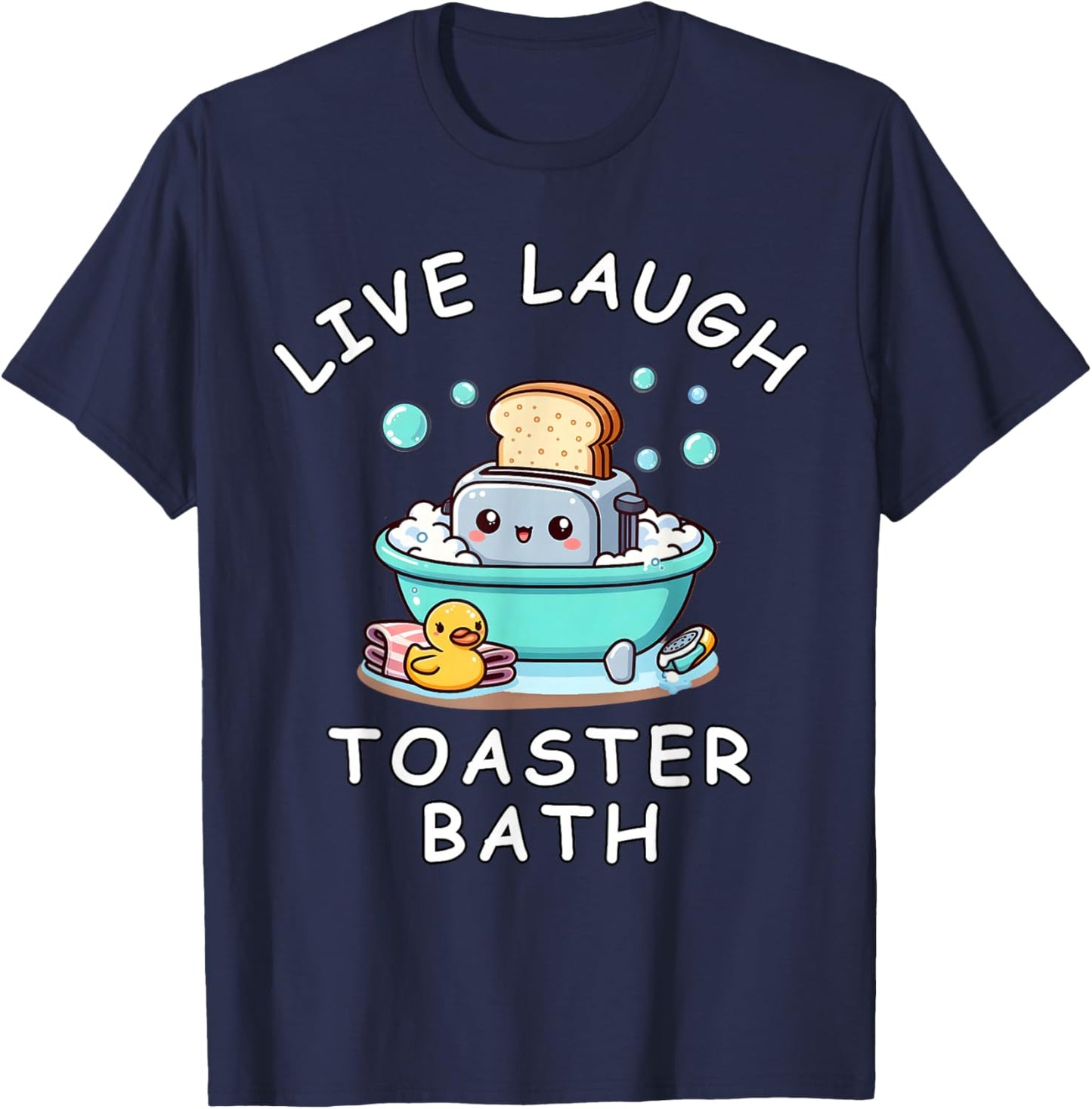 Live Laugh Toaster Bad sarkastisch Unhinged Meme Spruch T-Shirt - T-Shirt | Navy