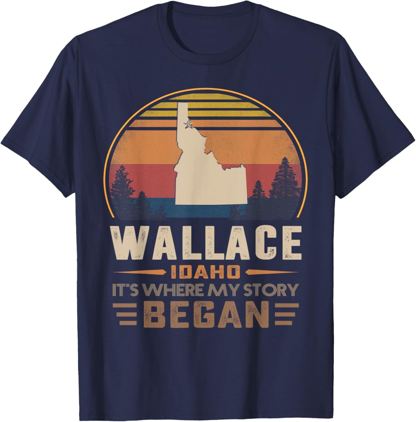 Wallace Idaho Where My Story Began T-Shirt - T-Shirt | Navy