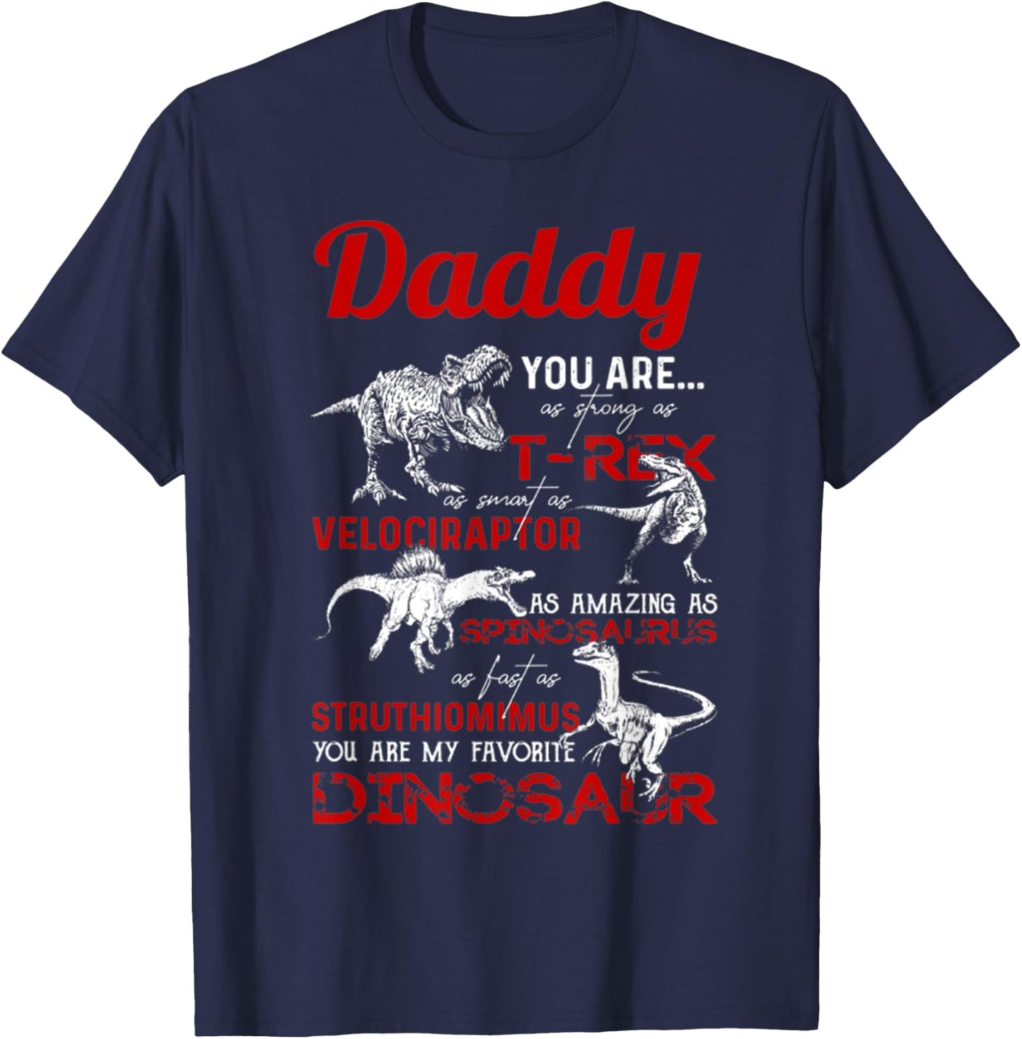 Daddy you are as strong as T Rex Daddy Dinosaur Fathers Day T-Shirt - T-Shirt | Navy