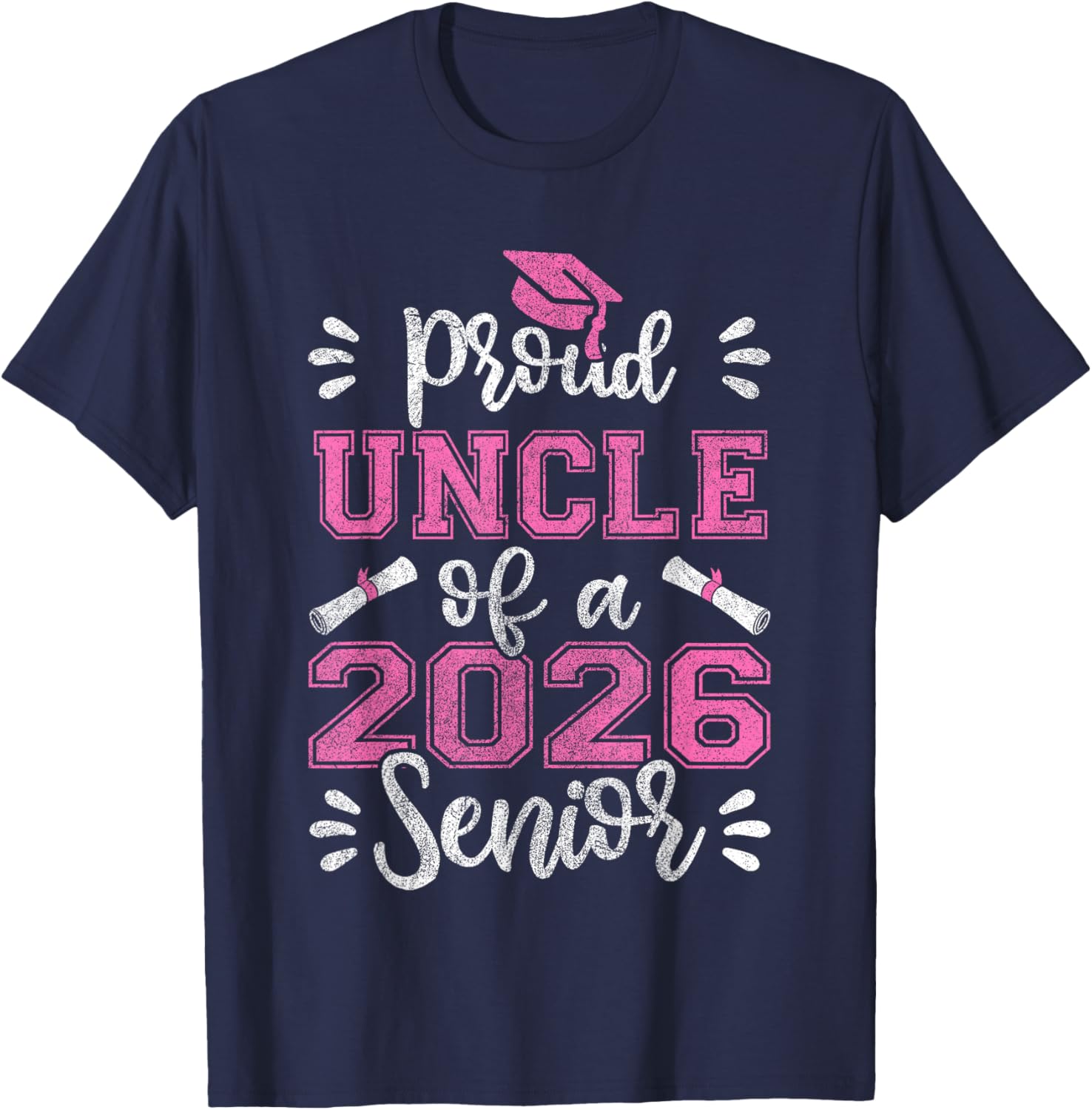Proud Uncle of a 2026 Senior, Class of 2026 Graduation T-Shirt - T-Shirt | Navy