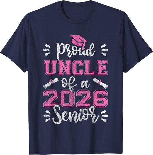 Proud Uncle of a 2026 Senior, Class of 2026 Graduation T-Shirt - T-Shirt | Navy