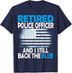 I still back the blue, Retired police officer T-Shirt - T-Shirt | Navy