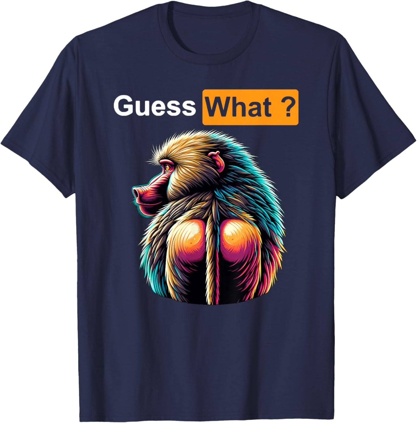 Guess What Baboon Butt T-Shirt - T-Shirt | Navy