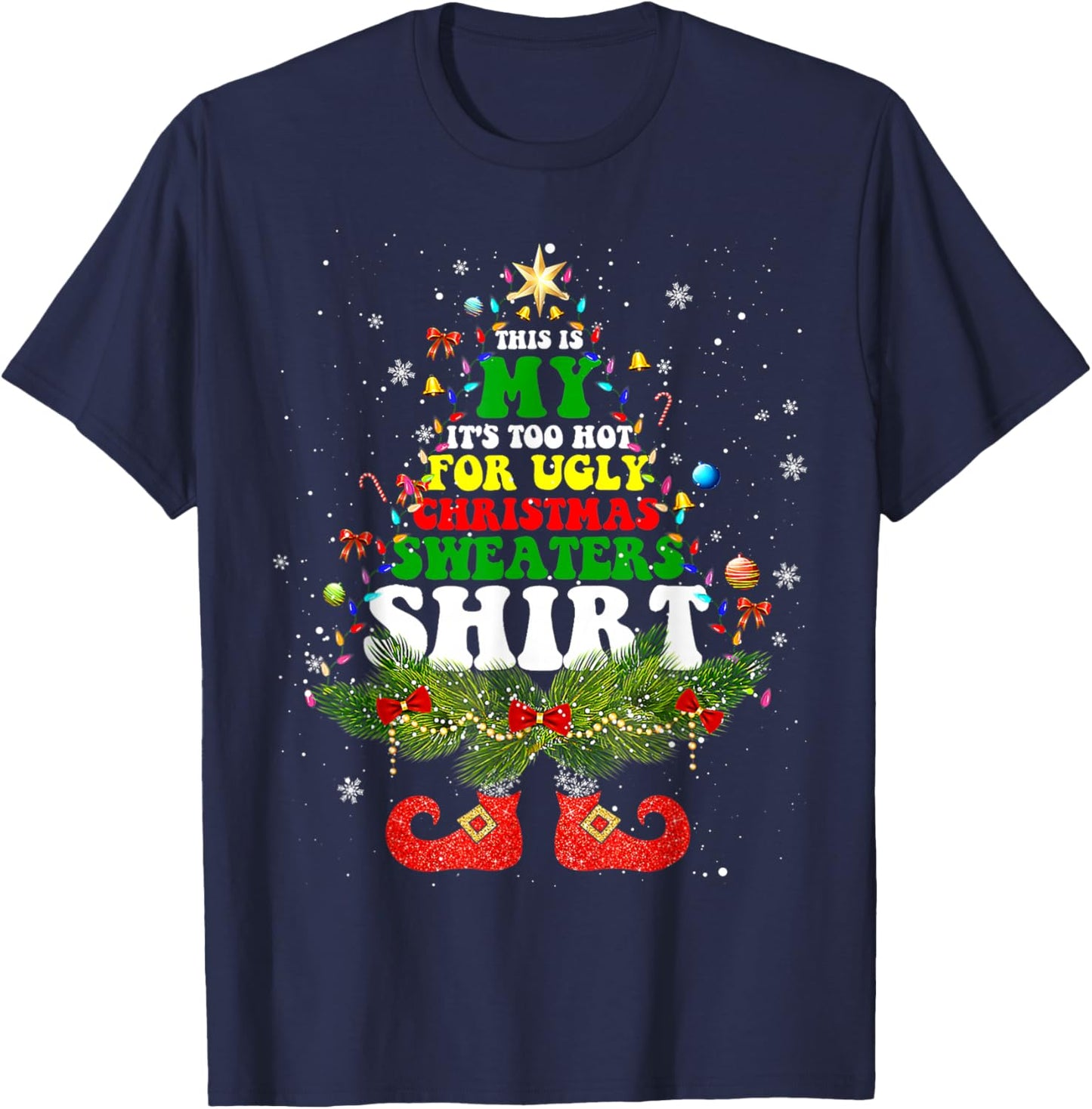This Is My It's Too Hot For Ugly Christmas Sweaters Matching T-Shirt - T-Shirt | Navy