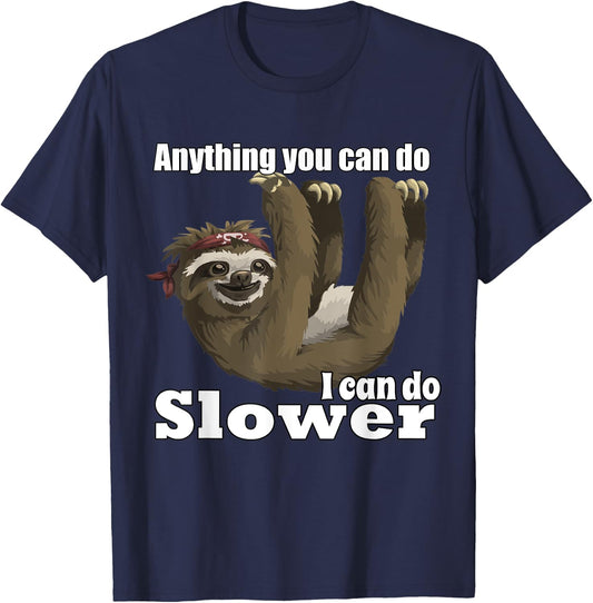 Anything You Can Do I Can Do Slower T-Shirt - T-Shirt | Navy