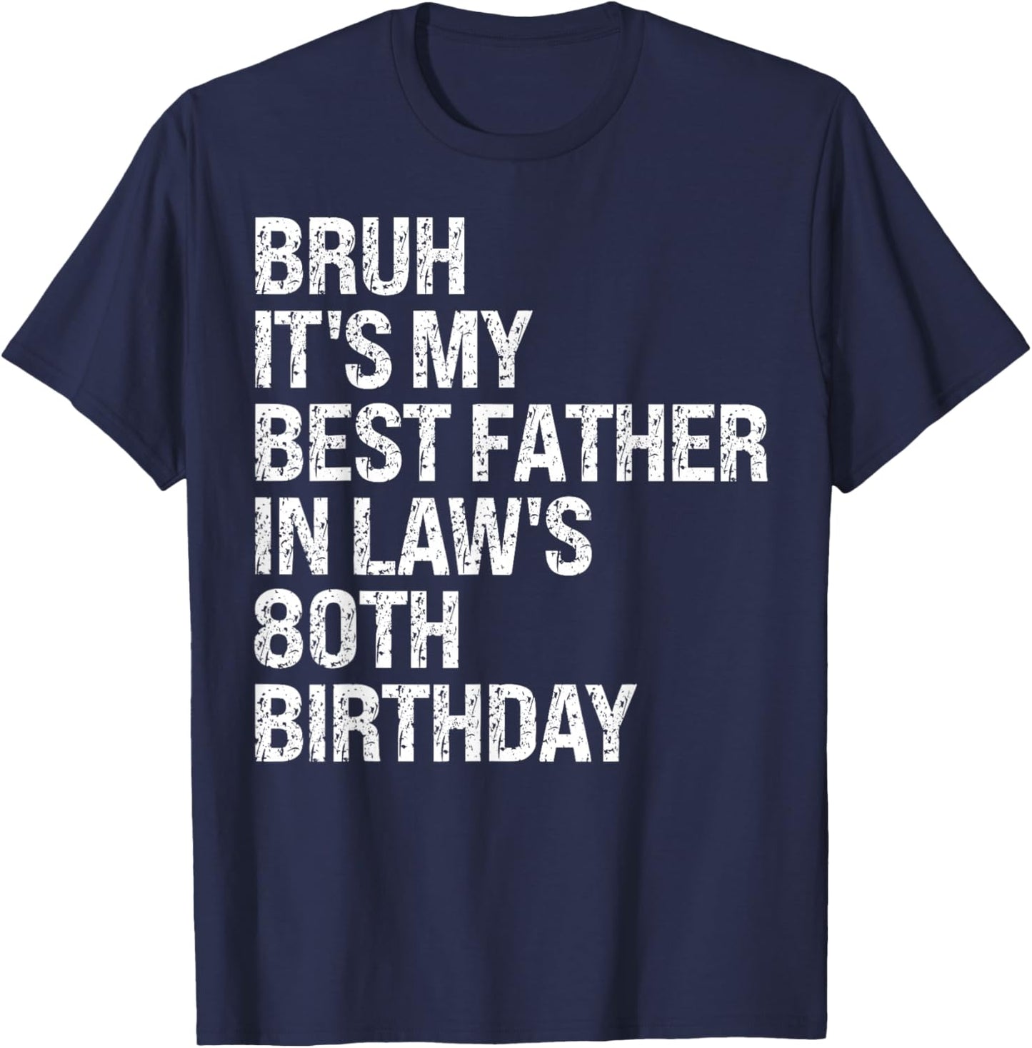 Bruh It's My Father-In-Law's 80th Birthday King OMG Crown T-Shirt - T-Shirt | Navy