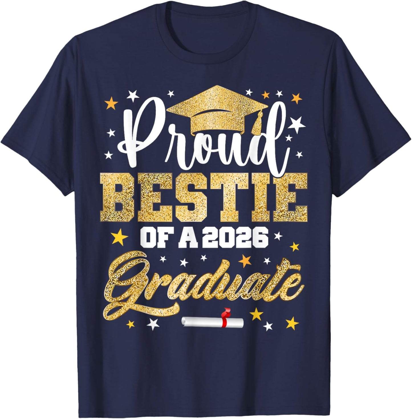 Proud Bestie of 2026 Graduate Awesome Family College T-Shirt - T-Shirt | Navy