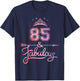 Women 85 Years Old and Fabulous Happy 85th Birthday T-Shirt - T-Shirt | Navy