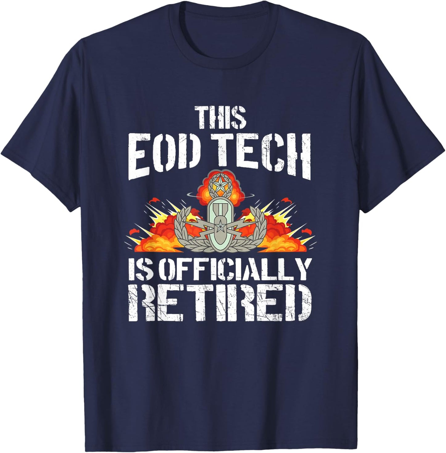 Retired EOD Tech Explosive Ordnance Disposal Master Badge T-Shirt - T-Shirt | Navy
