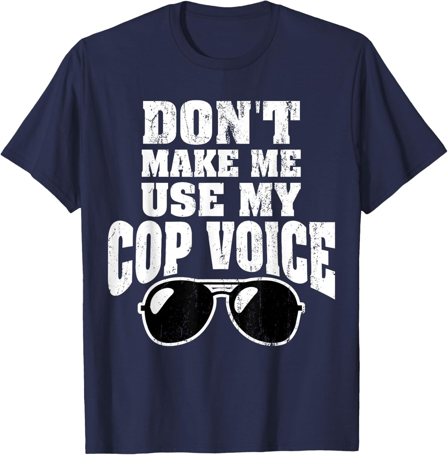 Funny Police Officer Law Enforcement Saying Gift Men Women T-Shirt - T-Shirt | Navy
