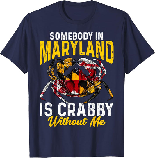 Somebody In Maryland Is Crabby Without Me Crab Flag T-Shirt - T-Shirt | Navy
