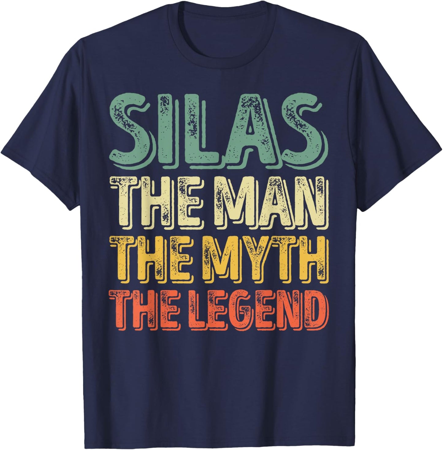 Silas The Man The Myth The Legend Shirt First Name Silas T-Shirt - T-Shirt | Navy