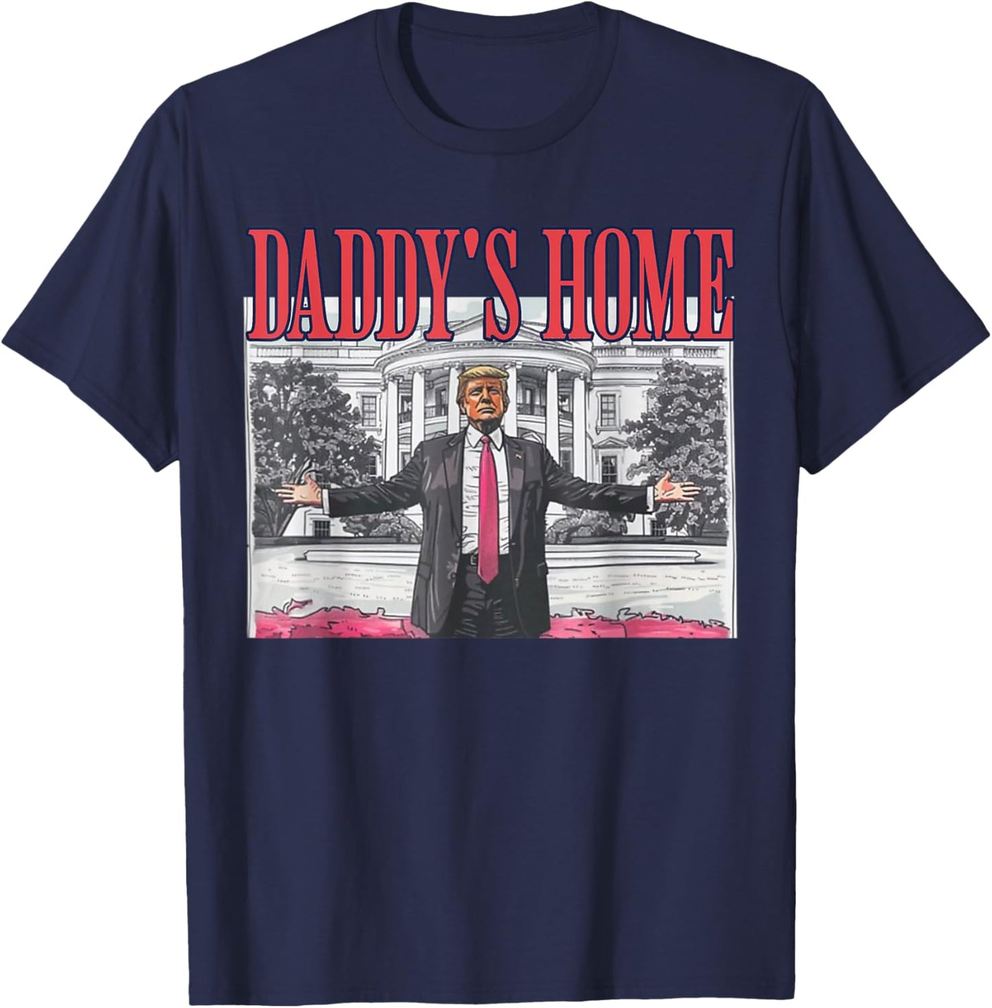 Trump Daddy's Home Trump Pink T-Shirt - T-Shirt | Navy