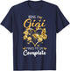 Being A Gigi Makes My Life Complete Announcement Grandparent T-Shirt - T-Shirt | Navy
