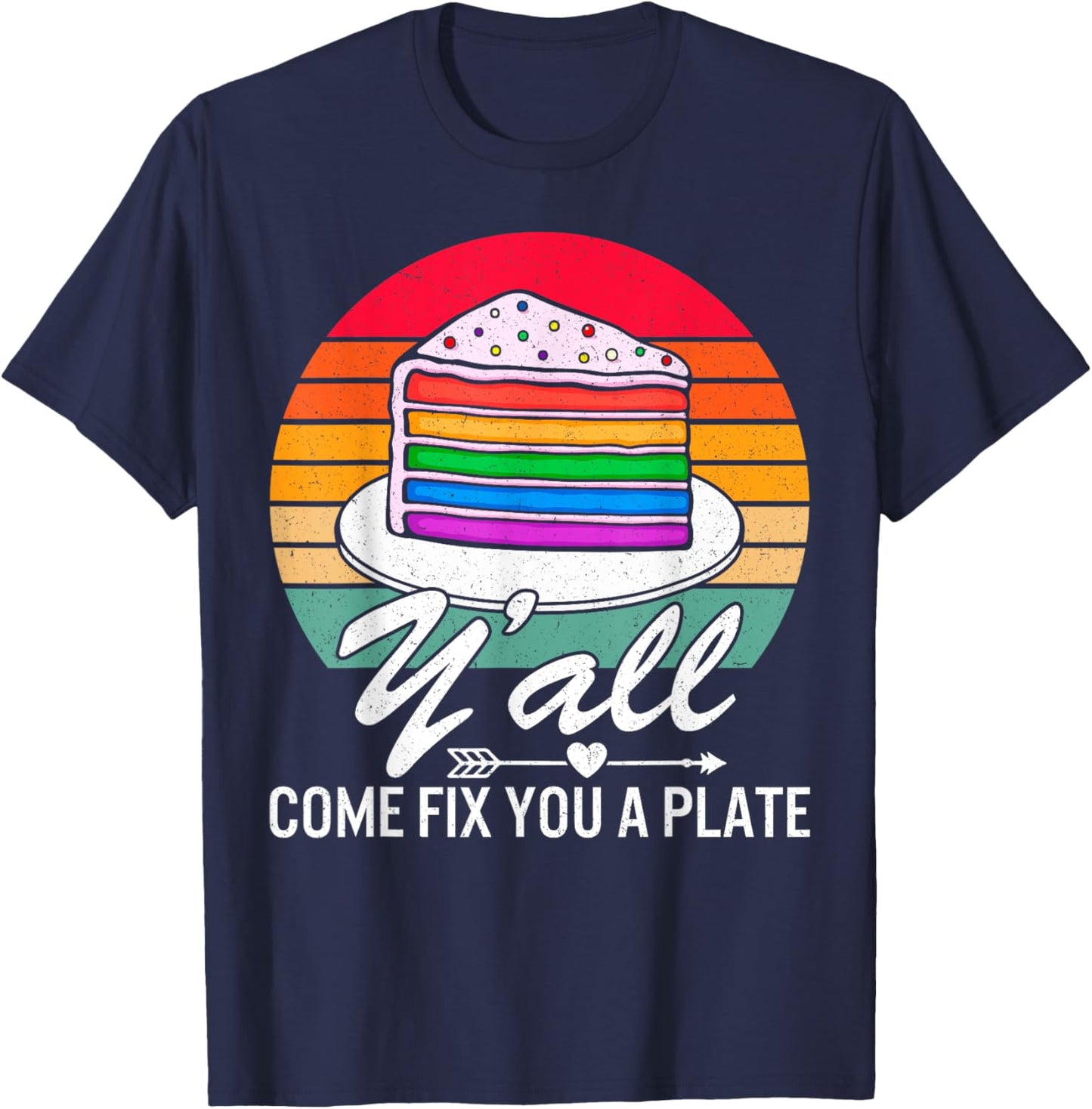 Y'all Come Fix You A Plate Vintage Apparel Shirt Gift T-Shirt - T-Shirt | Navy