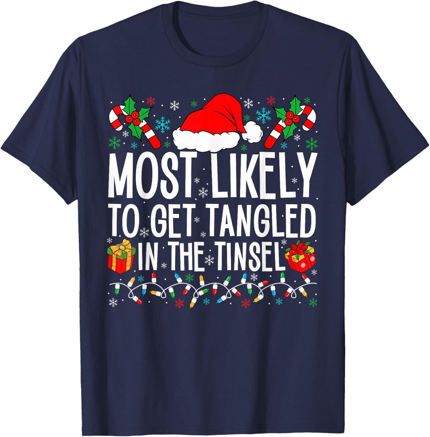 Most Likely To Get Tangled In The Tinsel Funny Family Xmas T-Shirt - T-Shirt | Navy