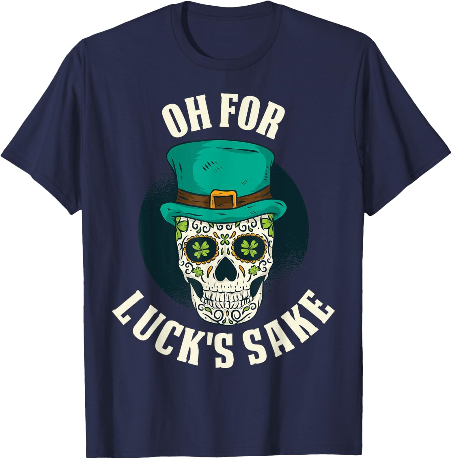 Oh For Lucks Sake T-Shirt - T-Shirt | Navy