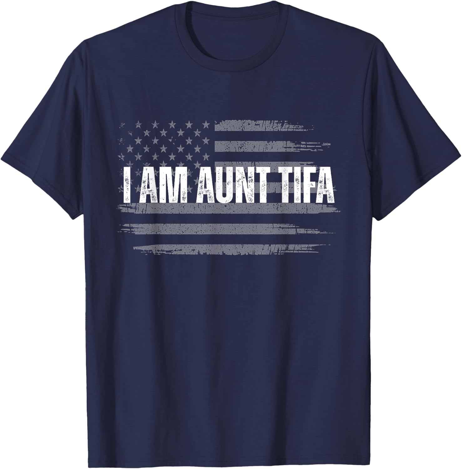 Funny I Am Aunt Tifa Transparent USA Flag Men Women T-Shirt - T-Shirt | Navy