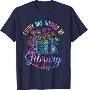 Every Day Should Be Library Day Librarian Library Quotes T-Shirt - T-Shirt | Navy