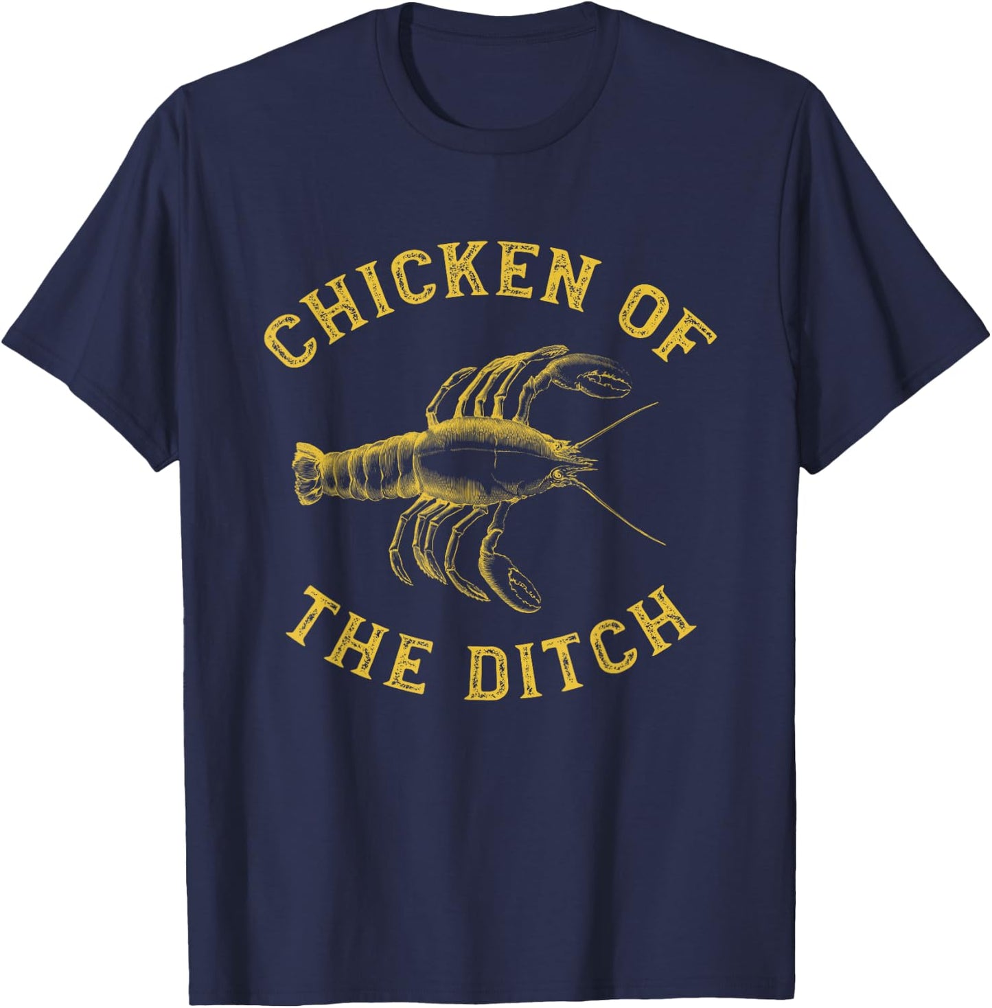 Crawfish Chicken Ditch Retro Cajun Food Gift Shirt T-Shirt - T-Shirt | Navy