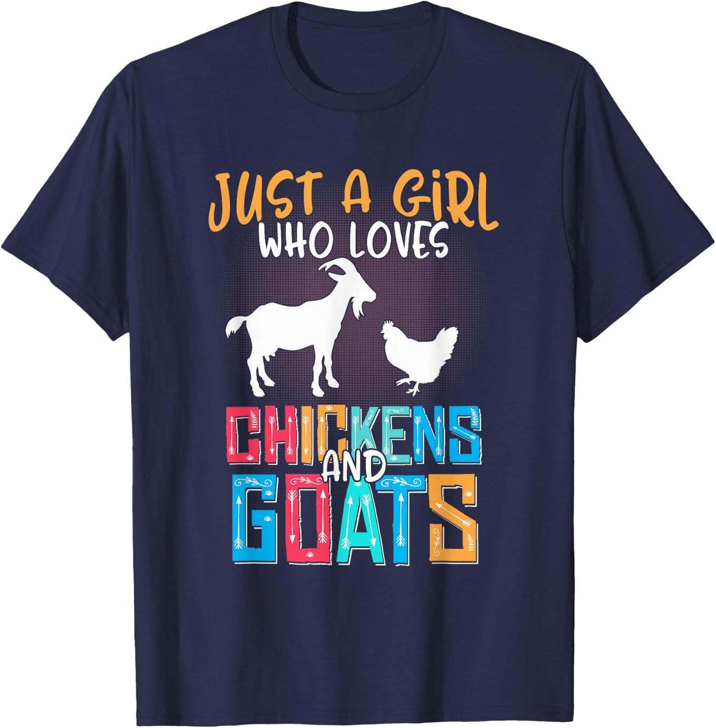 Just A Girl Who Loves Goats Chicken Lover Women Farmer T-Shirt - T-Shirt | Navy