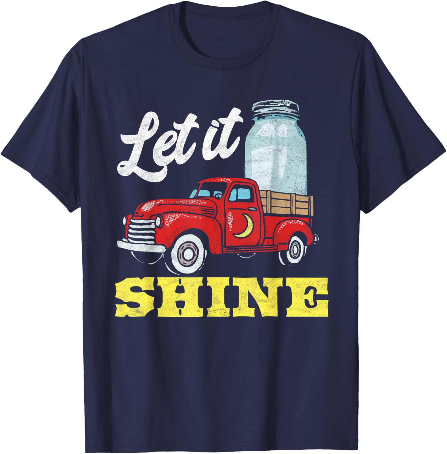 Let it Shine! Vintage Truck & Moonshine Jar Funny Graphic T-Shirt - T-Shirt | Navy