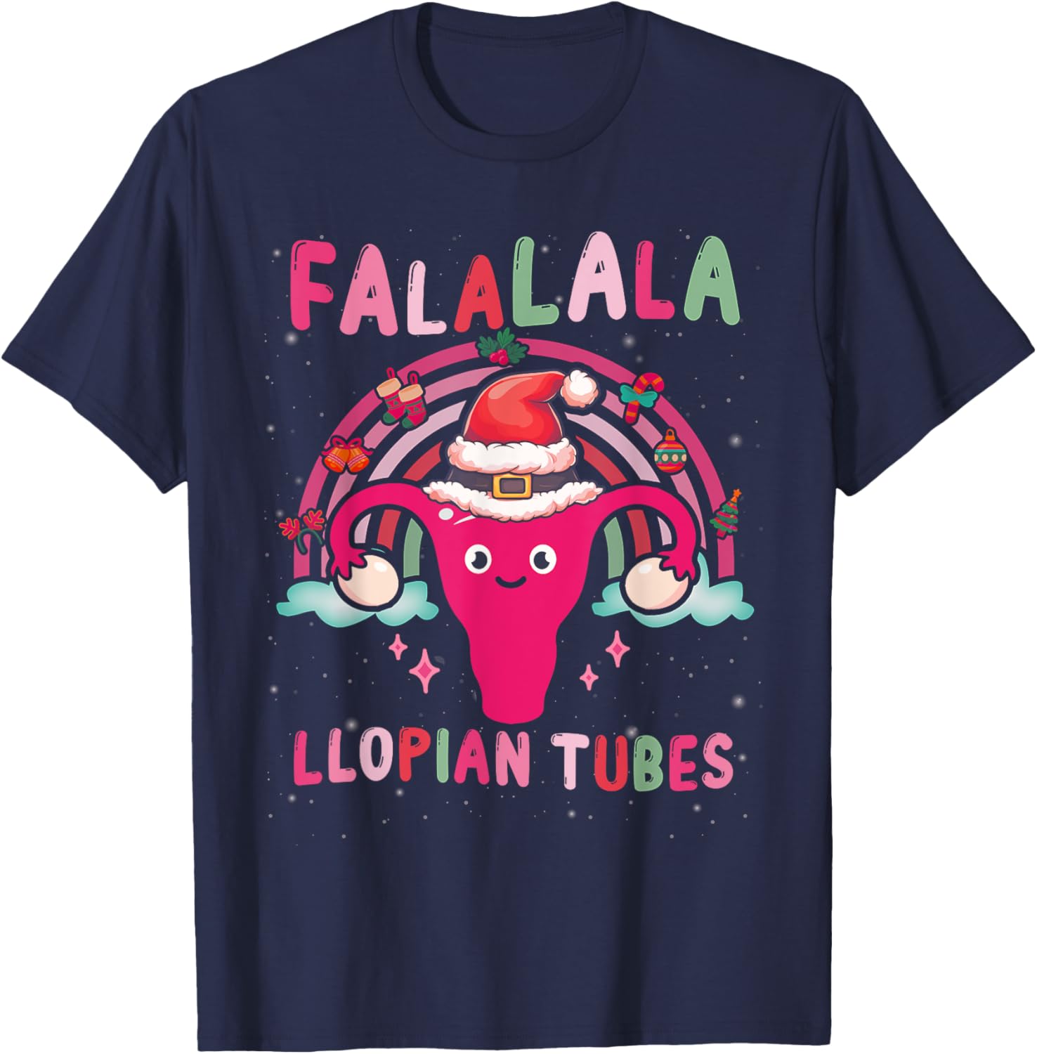 Doctor Nurse Obstetrics Christmas Falalala-Fallopian Tubes T-Shirt - T-Shirt | Navy