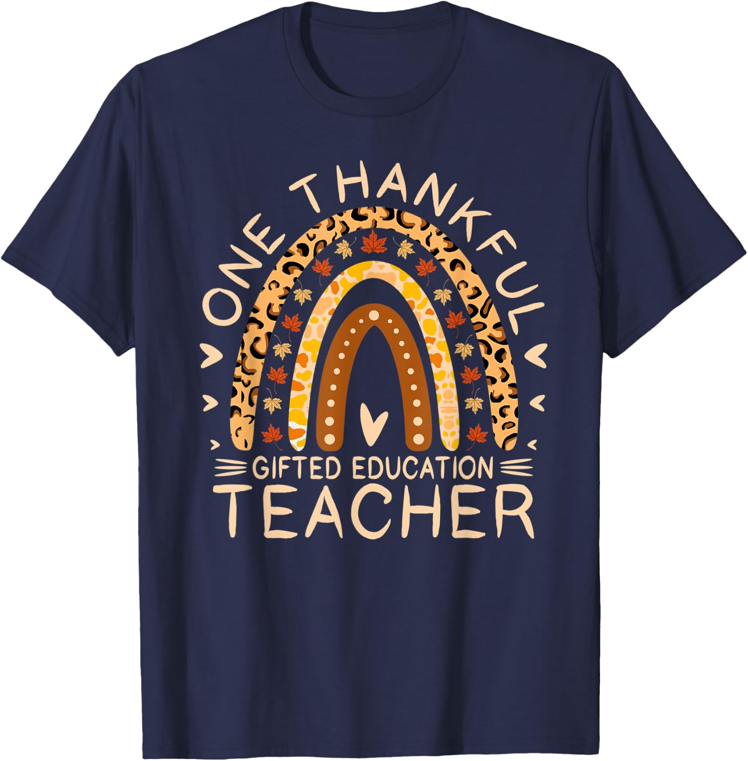 Rainbow One Thankful Gifted Education Teacher Thanksgiving T-Shirt - T-Shirt | Navy