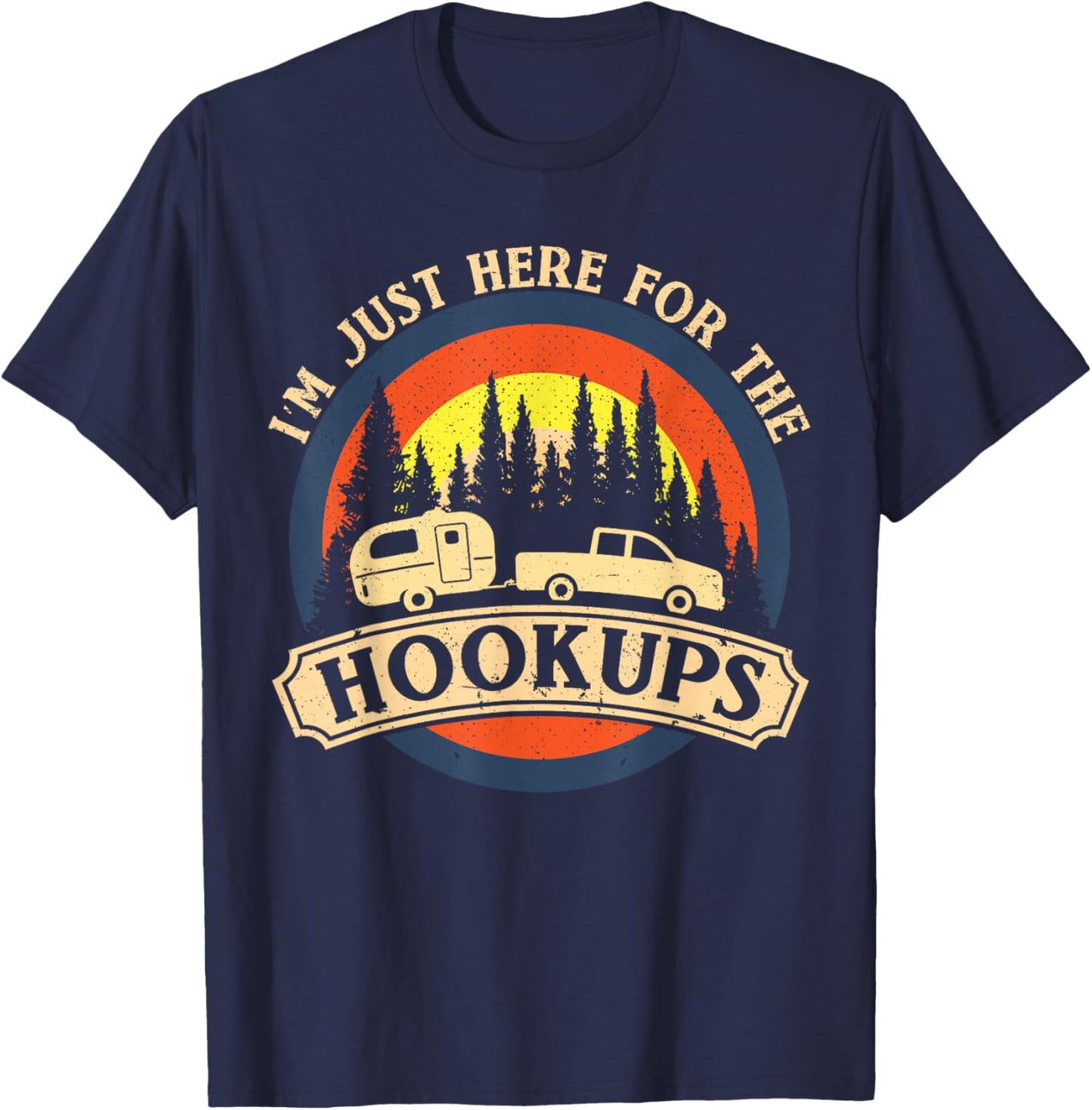 Funny Camping Just Here for the Hookups RV Camper Men T-Shirt - T-Shirt | Navy