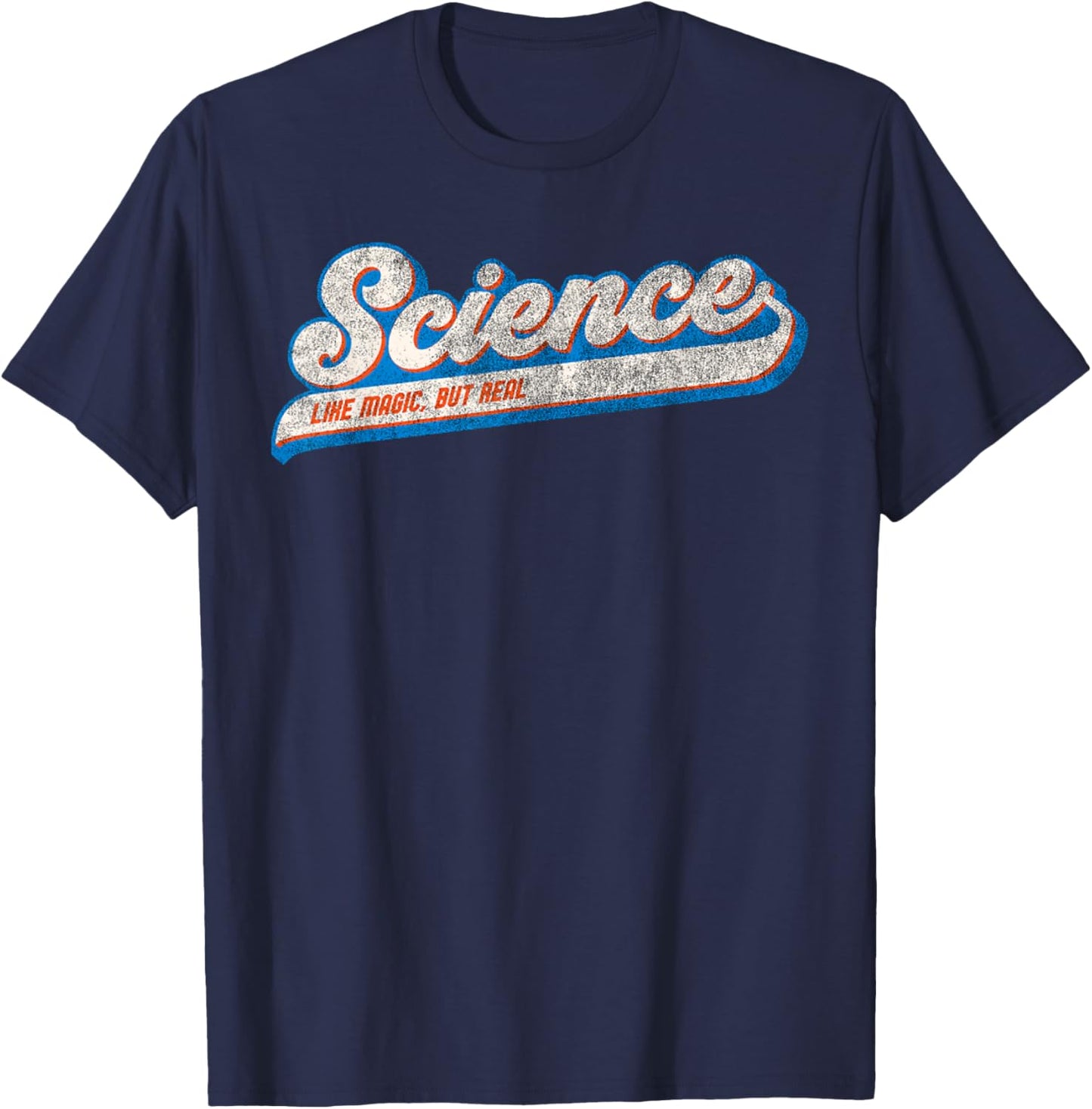 Science its like Magic but Real - Science T-Shirt - T-Shirt | Navy
