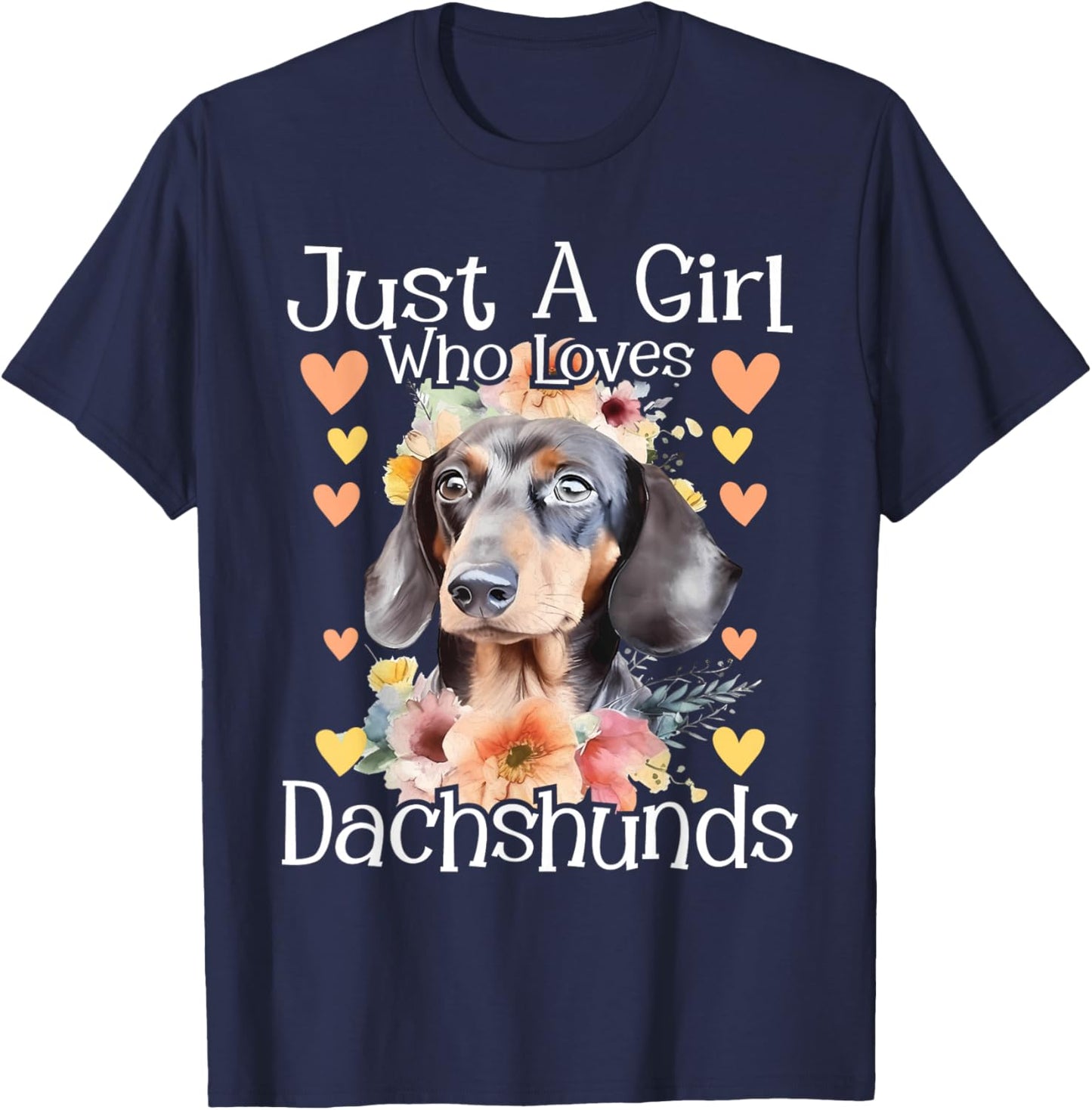 Just A Girl Who Loves Dachshunds - Dog Owner Pet Lover T-Shirt - T-Shirt | Navy