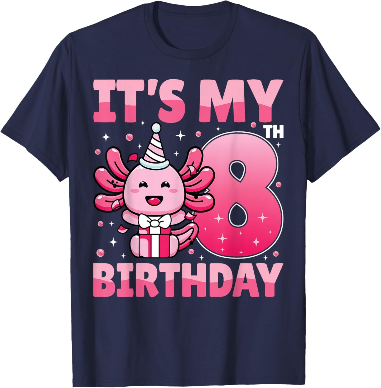 It's My 8th Birthday Cute Axolotl Lover Kids 8 Years Old T-Shirt - T-Shirt | Navy