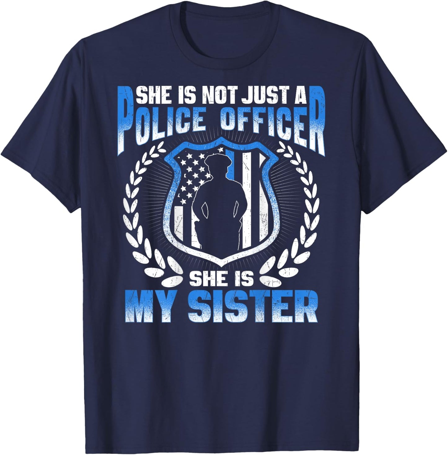 My Sister Is A Brave Police Officer - Proud Police Sibling T-Shirt - T-Shirt | Navy
