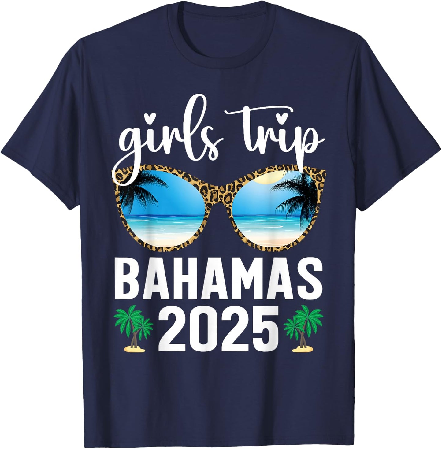 Girls Trip Bahamas 2025 Leopard Sunglasses Summer Vacation T-Shirt - T-Shirt | Navy