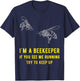 I'm A Beekeeper If You See Me Running Try To Keep Up Funny T-Shirt - T-Shirt | Navy