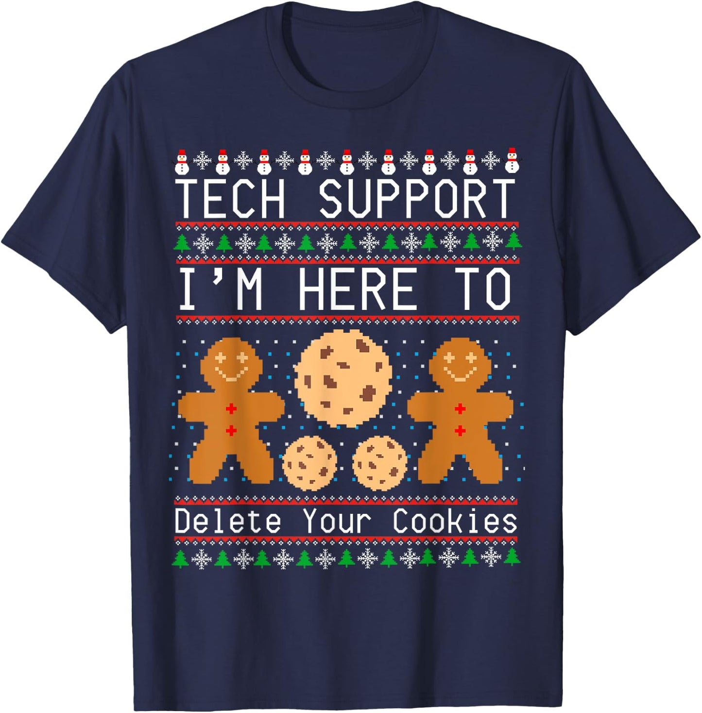 Tech Support I’m Here To Delete Your Cookies Christmas T-Shirt - T-Shirt | Navy