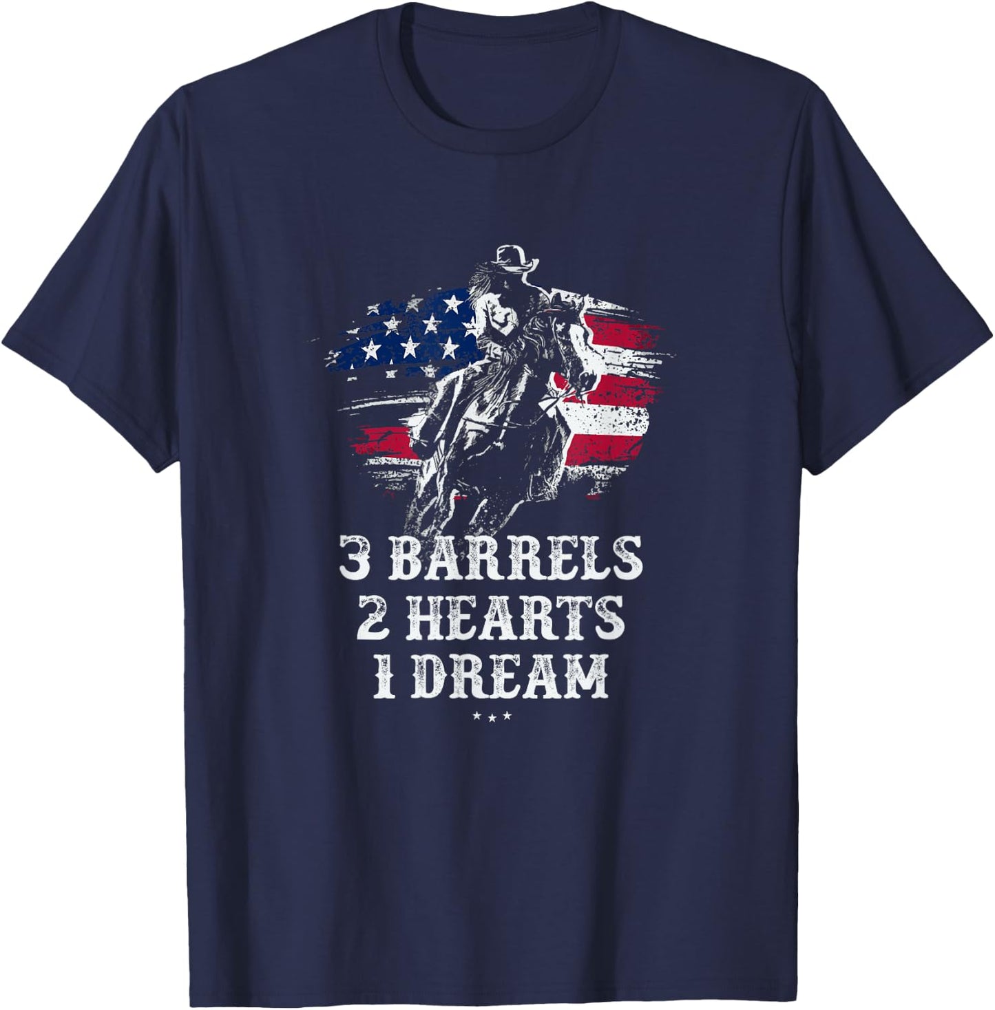 Barrel Racing - 3 Barrels 2 Hearts 1 Dream - Riding Gifts T-Shirt - T-Shirt | Navy