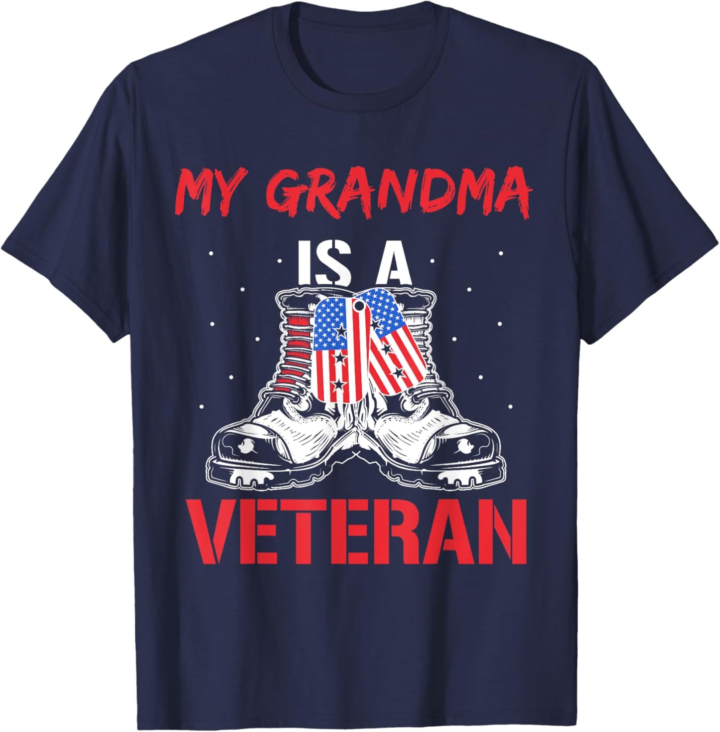 My Grandma Is A Veteran Usa Military Veterans American T-Shirt - T-Shirt | Navy