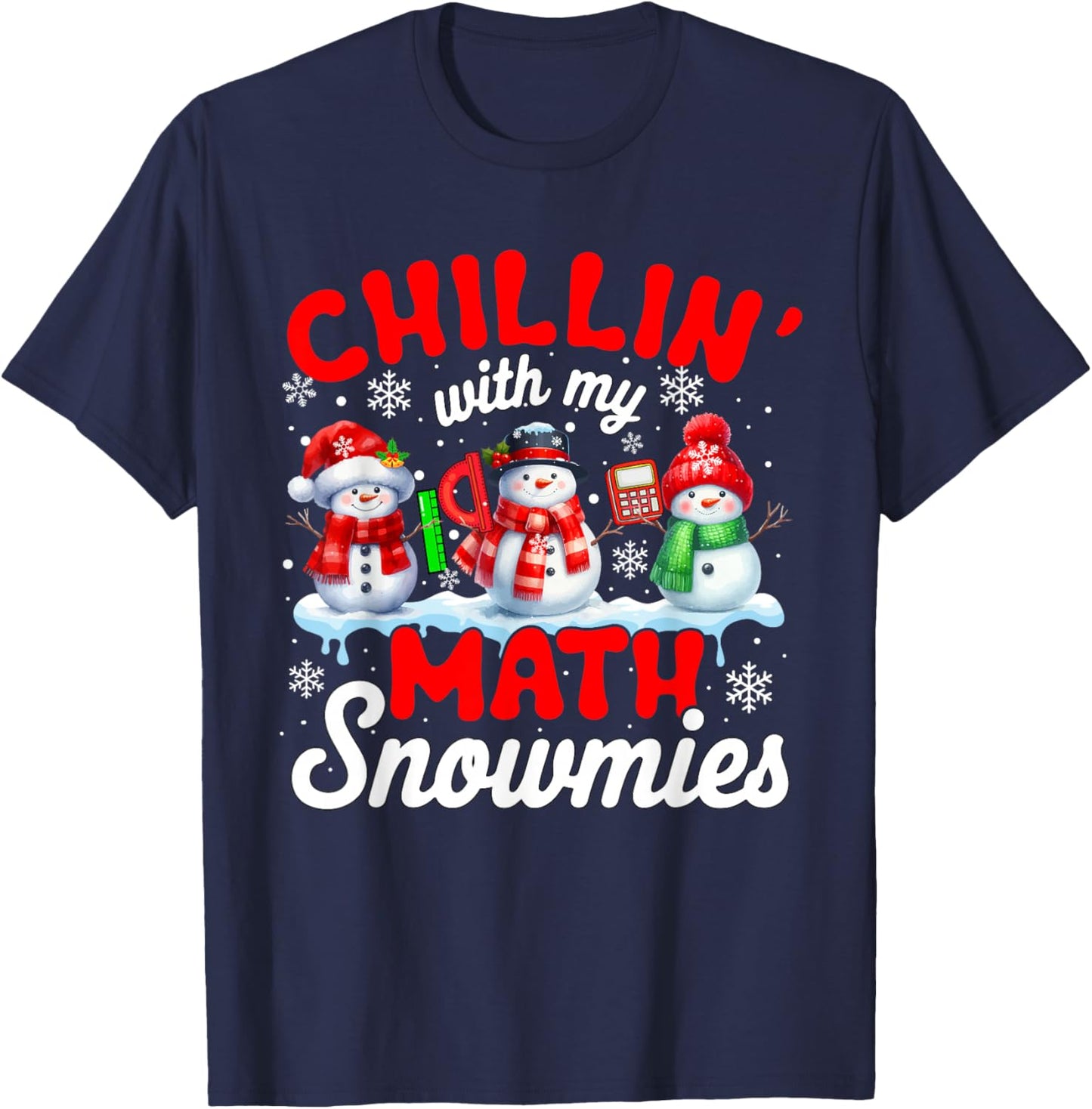 Chillin' With My Math Snowmies Snowmen Teacher Team T-Shirt - T-Shirt | Navy