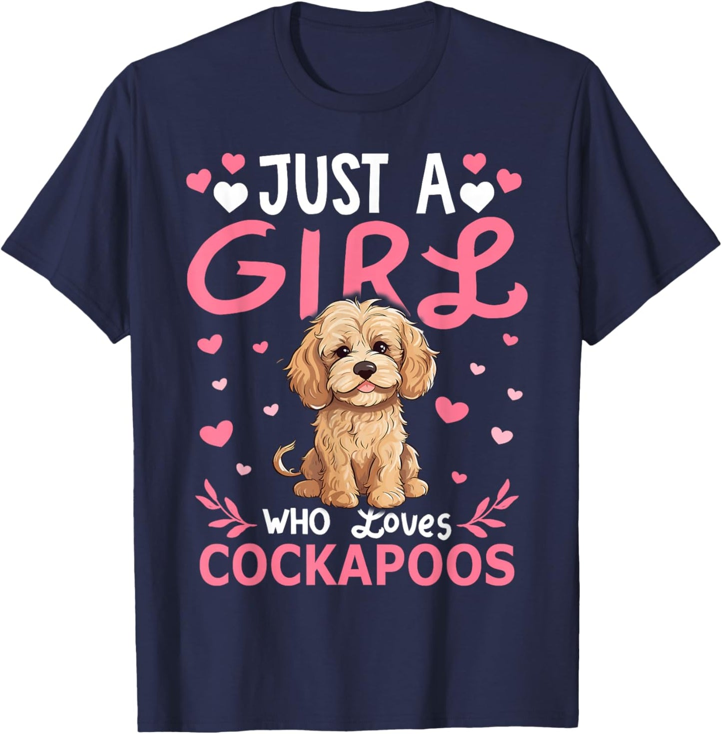 Cockapoo Dog Girls Women Just A Girl Who Loves Cockapoos T-Shirt - T-Shirt | Navy