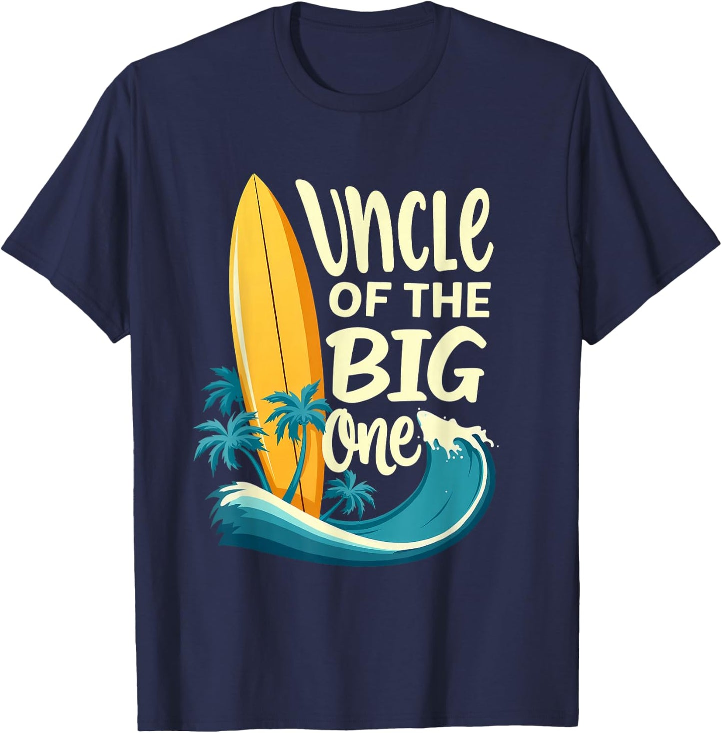 1st Birthday Surfer Uncle of The Big One Surfing T-Shirt - T-Shirt | Navy
