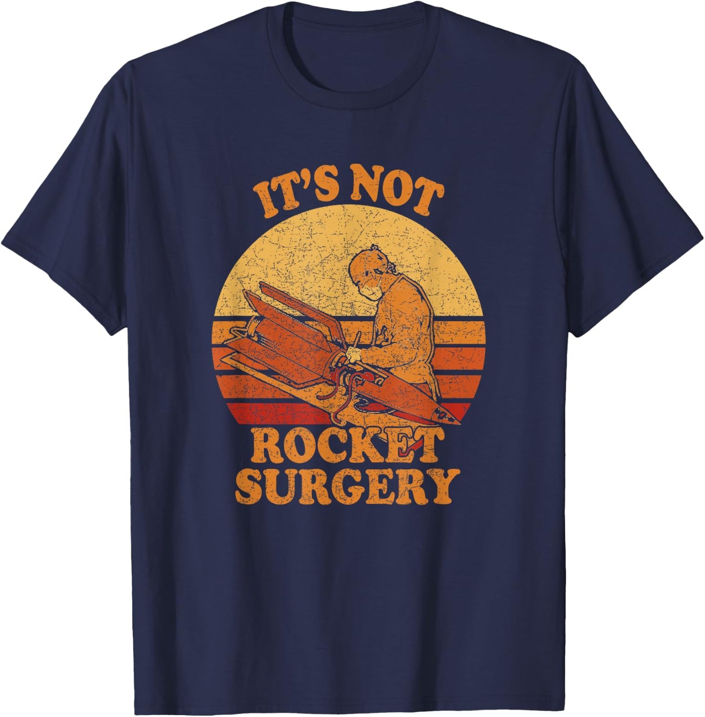 It's Not Rocket Surgery - Retro Surgeon Rocket T-Shirt - T-Shirt | Navy