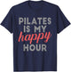 Pilates ist mein Happy Hour Sweet Gift Pilates T-Shirt - T-Shirt | Navy