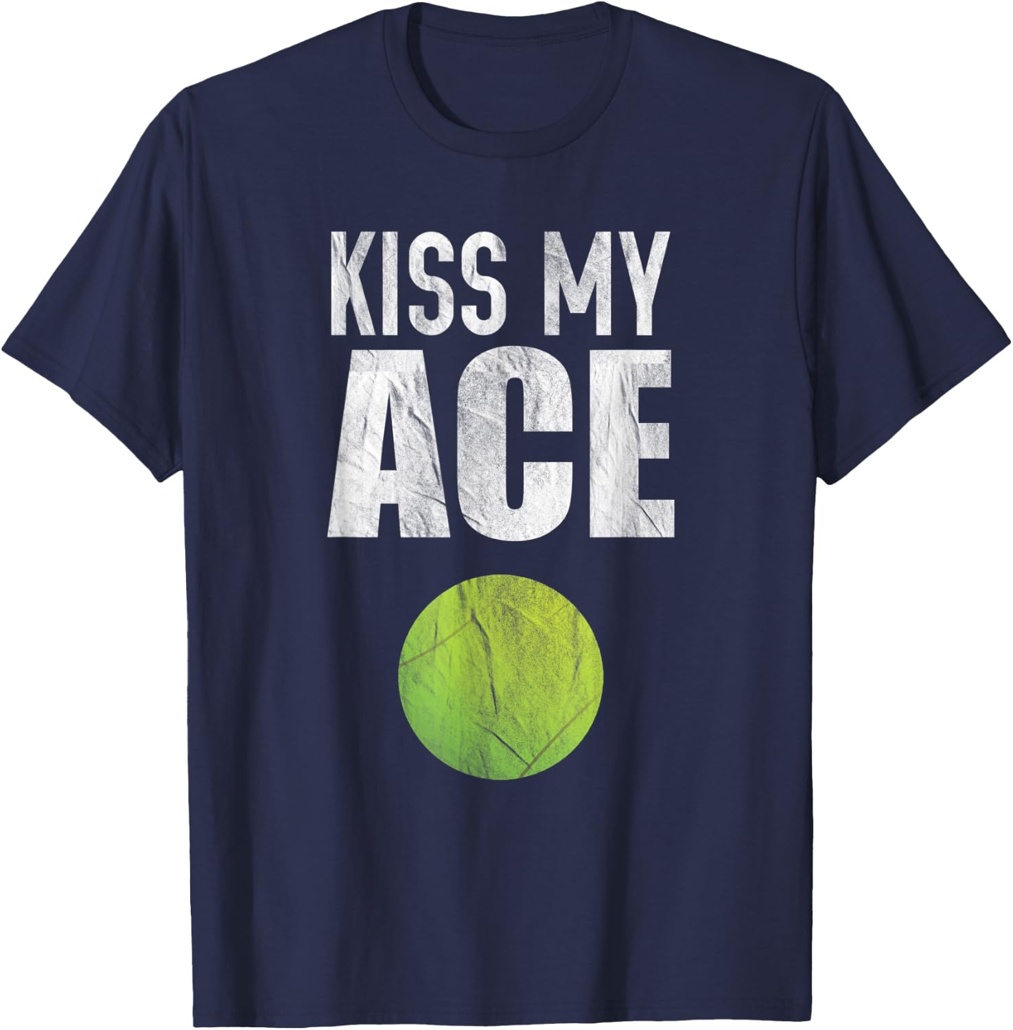 Kiss My Ace Tennis Pun T-Shirt - T-Shirt | Navy