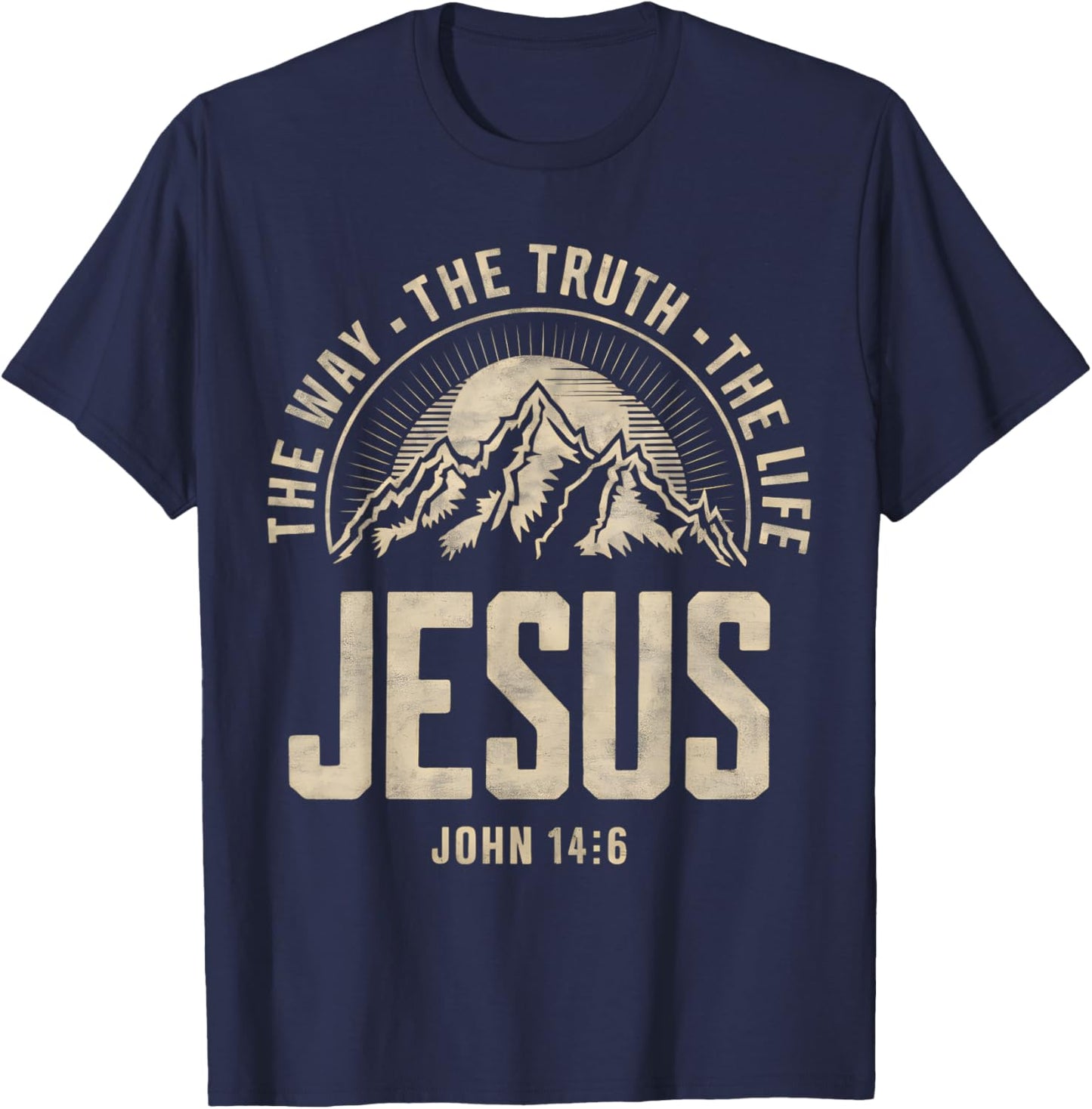Jesus The Way Truth Life Women Men Kids Christian Worship T-Shirt - T-Shirt | Navy