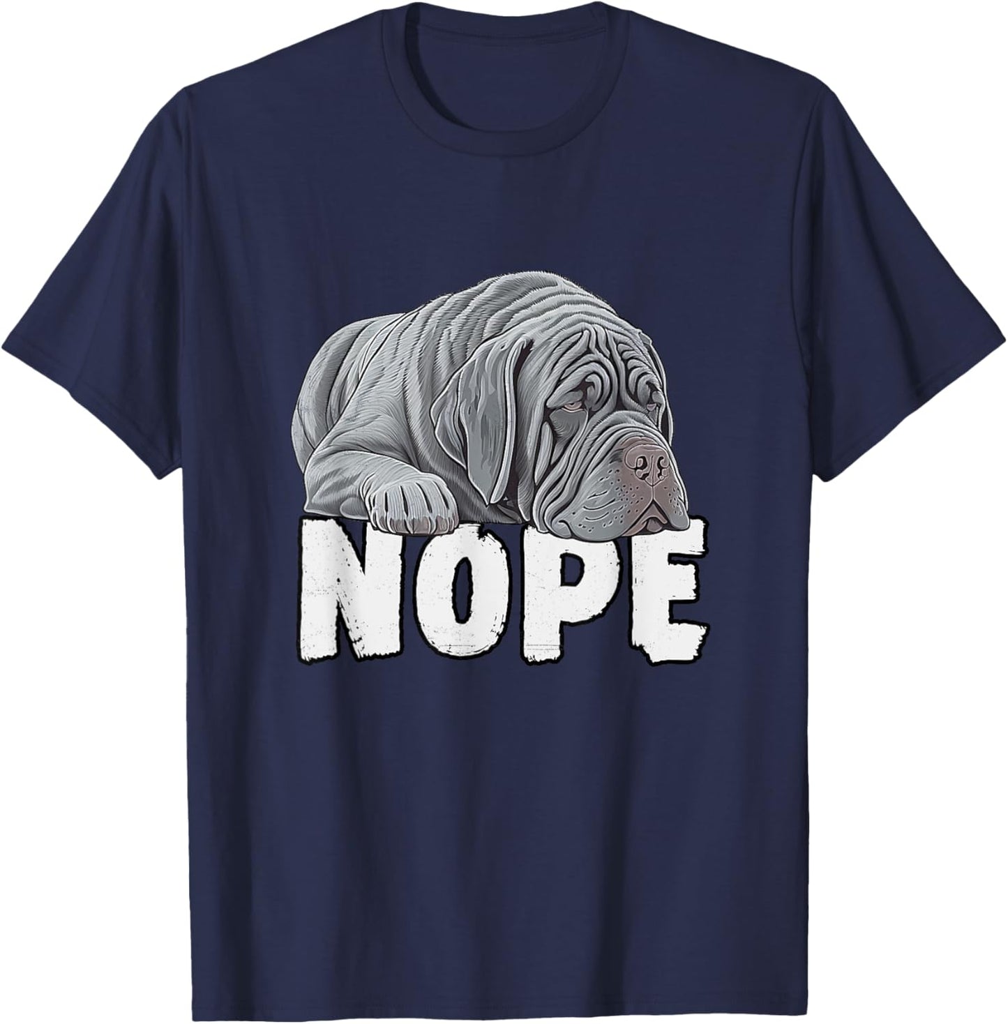 Neapolitan Mastiff Nope Funny Lazy Pet Dog Cute Women Girls Kids T-Shirt - T-Shirt | Navy