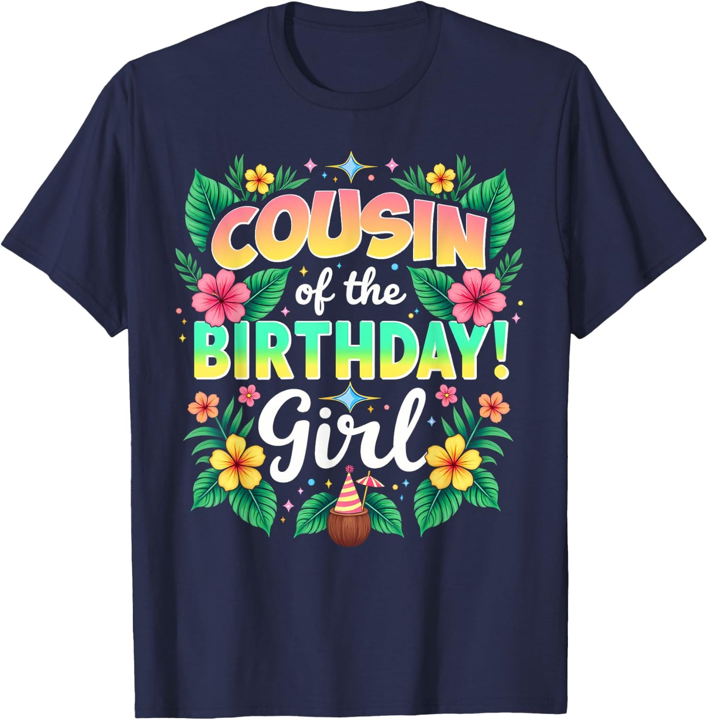 Aloha Hawaii Cousin Of The Birthday Girl T-Shirt - T-Shirt | Navy